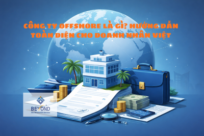 Công Ty Offshore Là Gì? Hướng Dẫn Toàn Diện Cho Doanh Nhân Việt (2026)