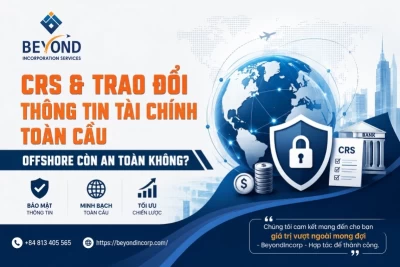 CRS & Trao Đổi Thông Tin Tài Chính Toàn Cầu: Công Ty Offshore Còn An Toàn Không Năm 2026?