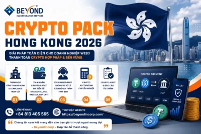 CRYPTO PACK HONG KONG 2026: Thành Lập Công Ty Hong Kong Kết Hợp Tài Khoản Crypto & Fiat Hợp Pháp Cho Doanh Nghiệp Web3