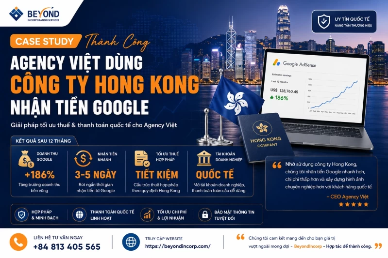 Case Study Agency Việt Dùng Công Ty Hong Kong Nhận Tiền Google