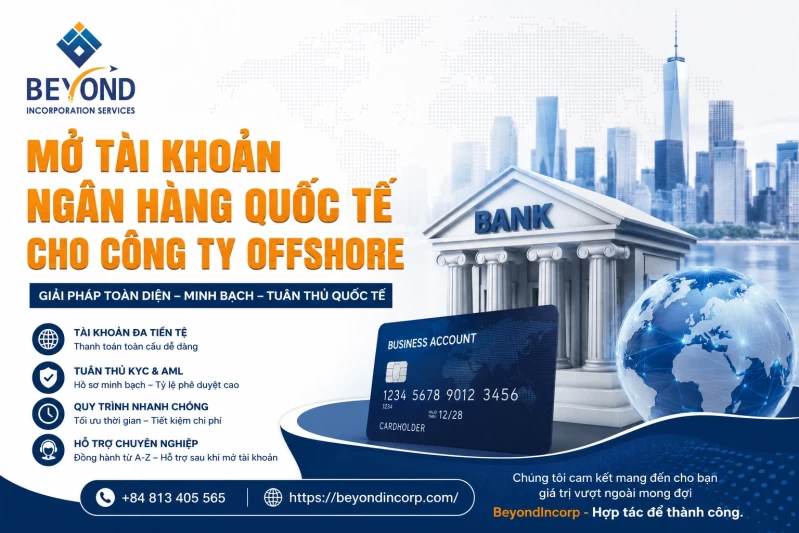 Hướng Dẫn Mở Tài Khoản Ngân Hàng Quốc Tế Cho Công Ty Offshore