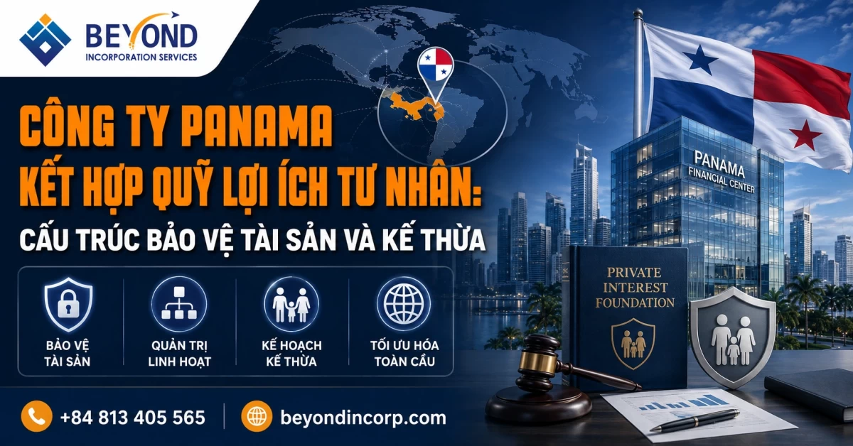 Công ty Panama kết hợp Quỹ lợi ích tư nhân cho bảo vệ tài sản và kế thừa